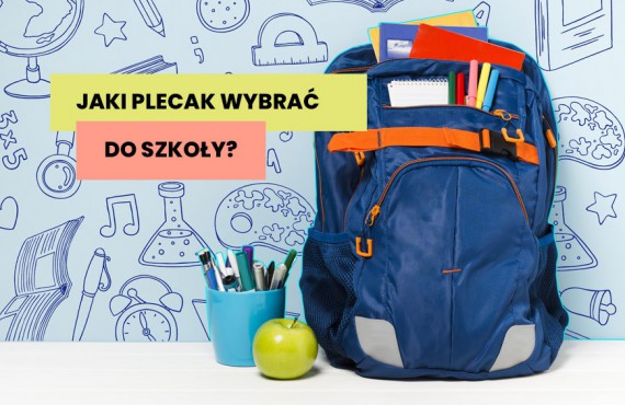 Jaki plecak wybrać do szkoły?